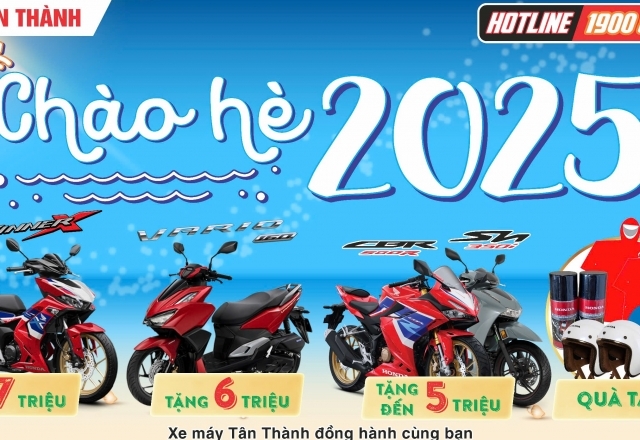 Chương trình ưu đãi tháng 06/2025 tại Hệ thống xe máy Tân Thành 